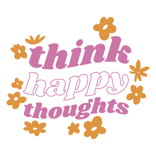 Happy Thoughts Motivational Quote